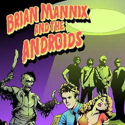 Brian Mannix And The Androids